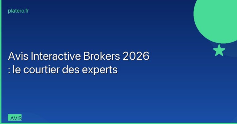 Avis Interactive Brokers 2026 : le courtier des experts