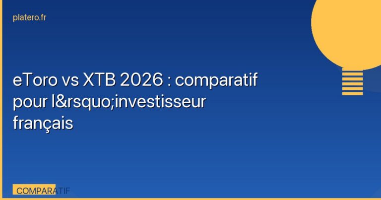 eToro vs XTB 2026 : comparatif pour l&rsquo;investisseur français
