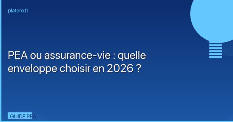 PEA ou assurance-vie : quelle enveloppe choisir en 2026 ?