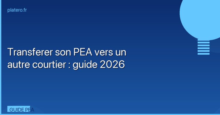 Transferer son PEA vers un autre courtier : guide 2026